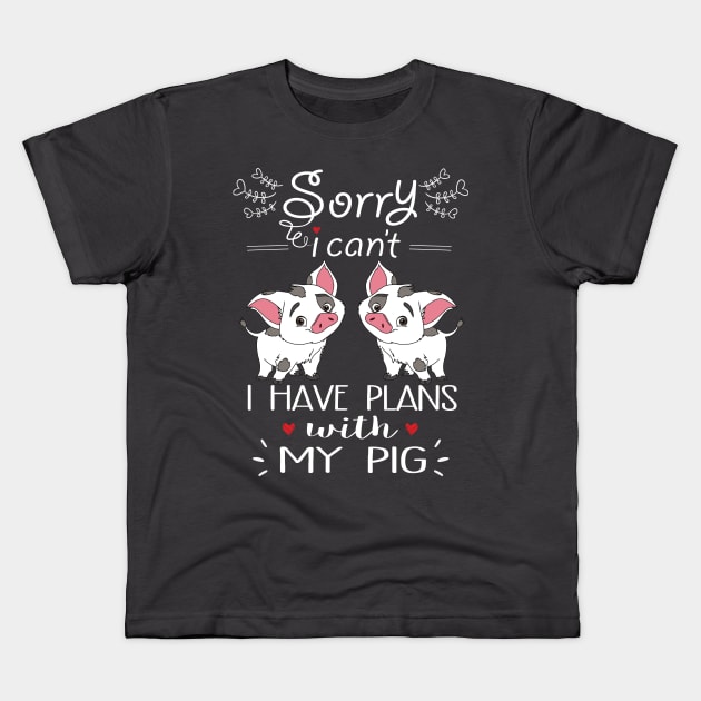 Sorry I can't I have Plan With My pigs. Kids T-Shirt by tonydale